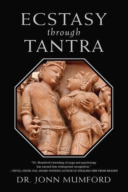 Jonn Mumford : Ecstasy Through Tantra