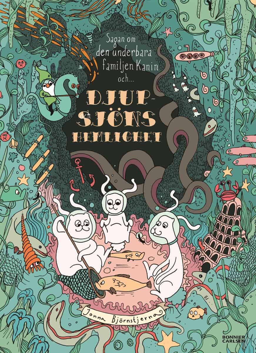 Jonna Björnstjerna : Sagan om den underbara familjen Kanin och Djupsjöns hemlighet