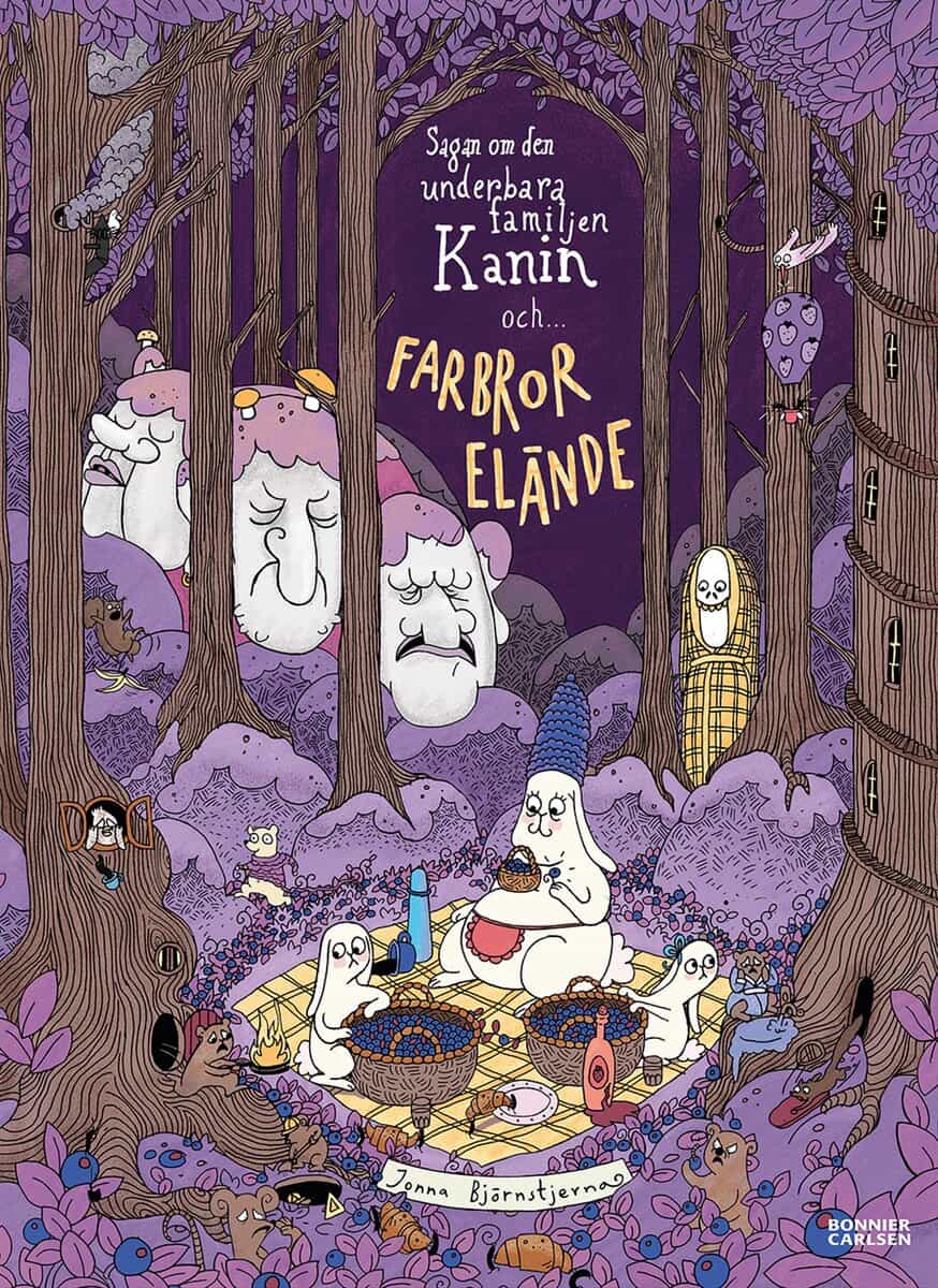 Jonna Björnstjerna : Sagan om den underbara familjen Kanin och Farbror Elände