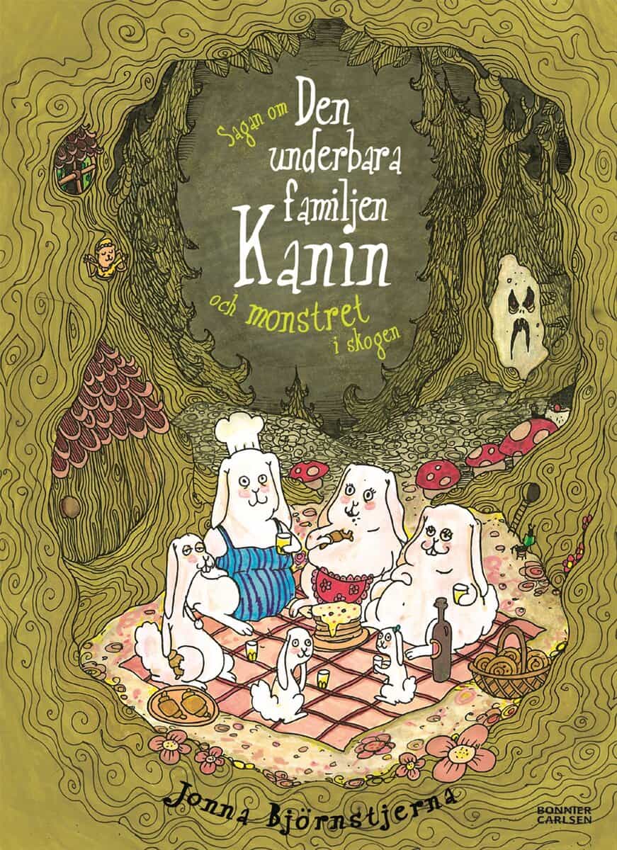 Jonna Björnstjerna : Sagan om den underbara familjen Kanin och monstret i skogen