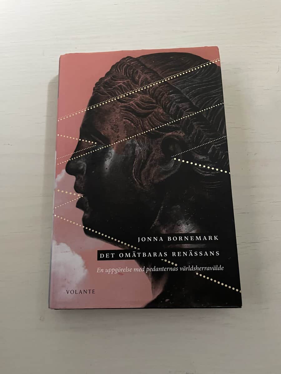 Jonna Bornemark : Det omätbaras renässans