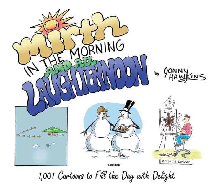 Jonny Hawkins : Mirth in the morning... & all laughternoon - 1,001 cartoons to fill the day