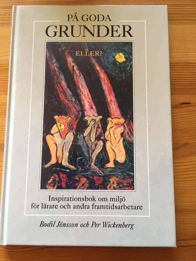 Jönsson, Bodil ; Wickenberg, Per ; Enehielm, Cris af : På goda grunder
