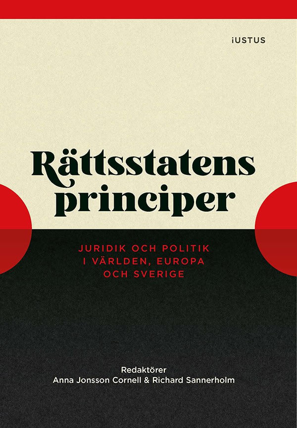 Jonsson Cornell, Anna ; Sannerholm, Richard [red.] : Rättsstatens principer