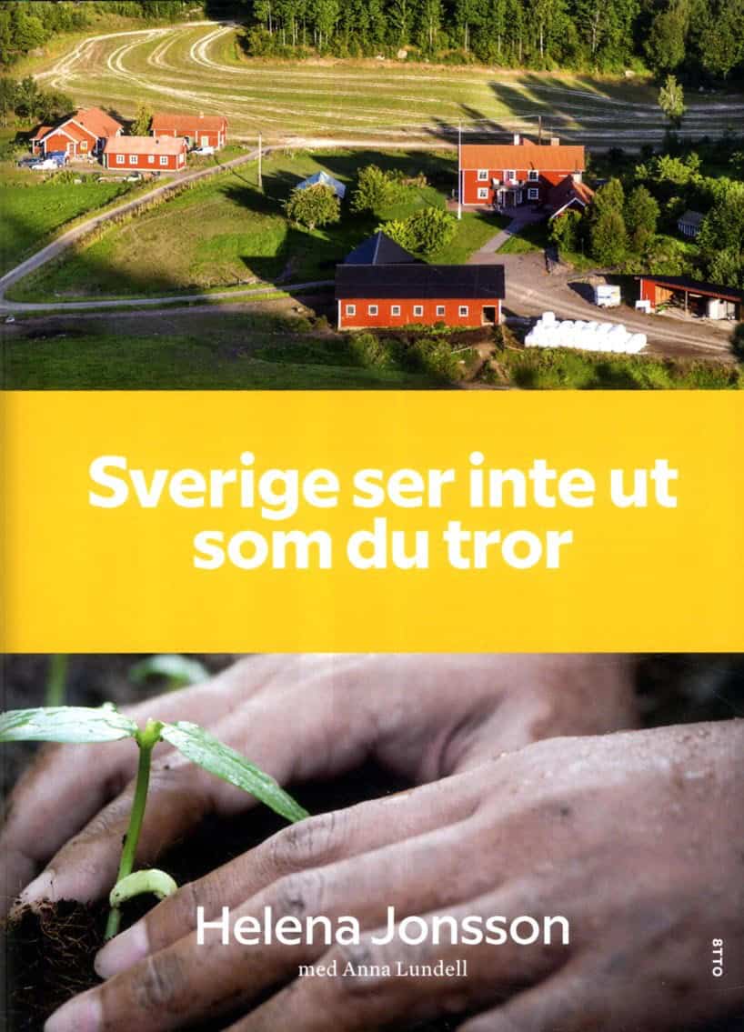 Jonsson, Helena ; Lundell, Anna : Sverige ser inte ut som du tror