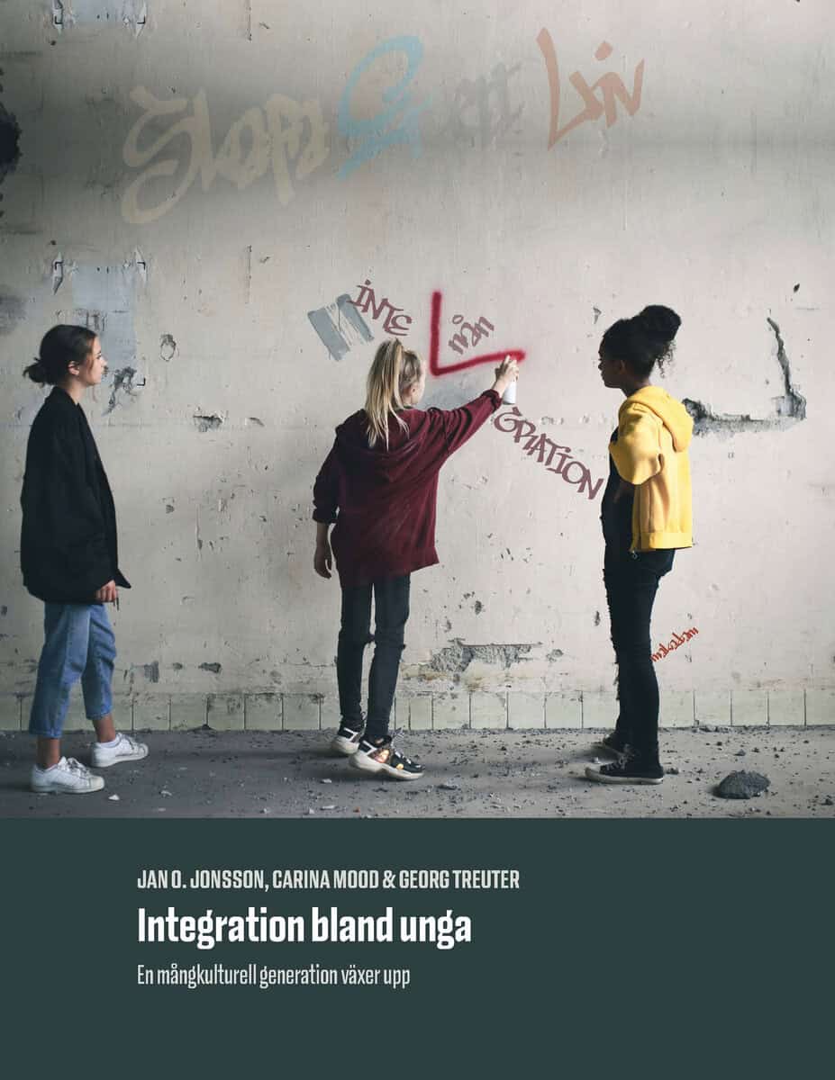 Jonsson, Jan O. ; Mood, Carina ; Treuter, Georg : Integration bland unga : en mångkulturell generation växer upp
