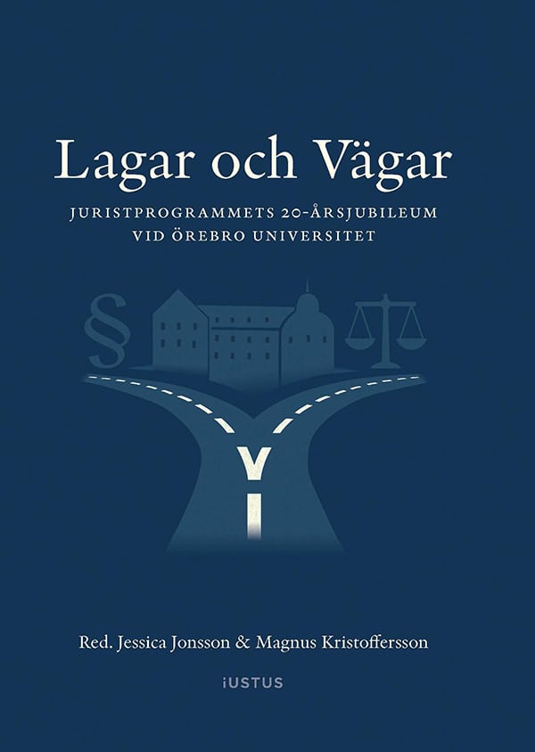 Jonsson, Jessica ; Kristoffersson, Magnus [red.] : Lagar och vägar