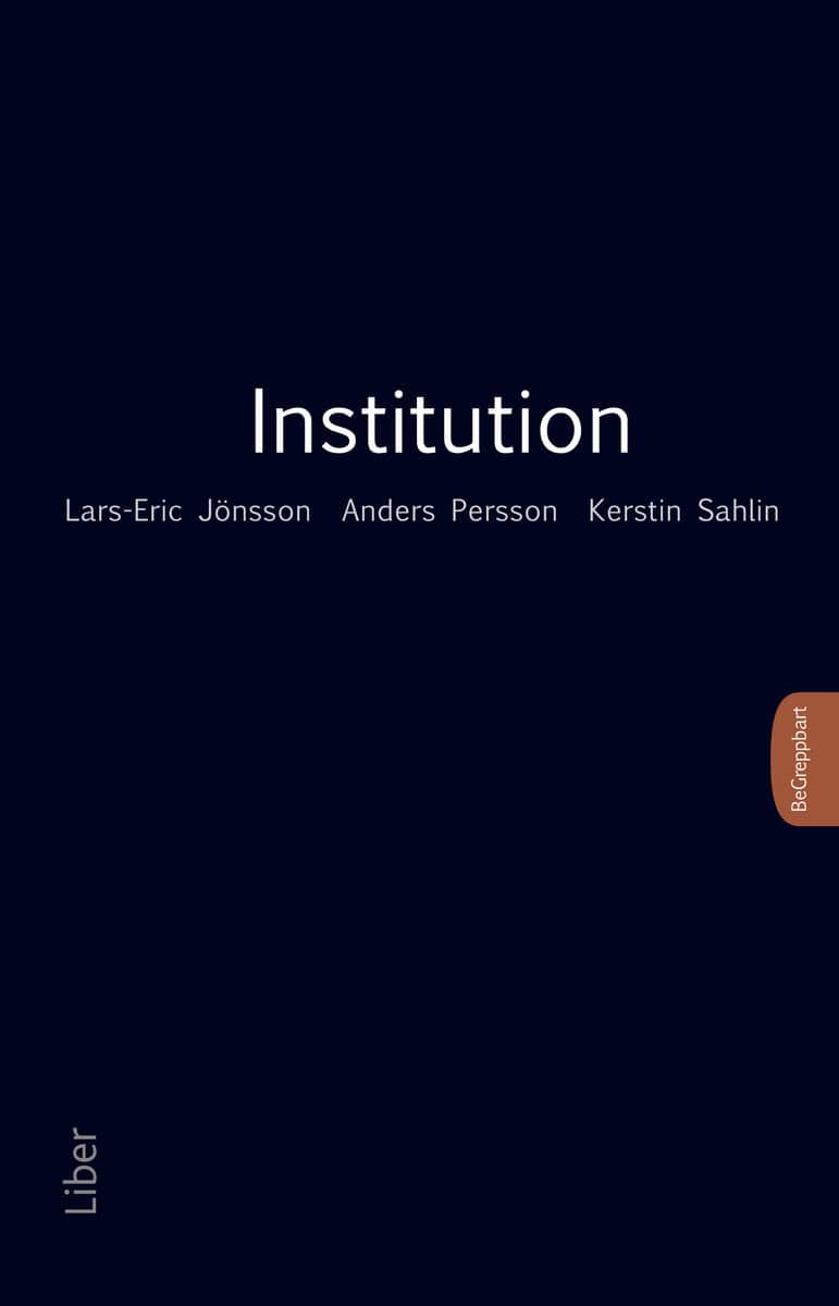 Jönsson, Lars-Eric ; Persson, Anders ; Sahlin, Kerstin : Institution