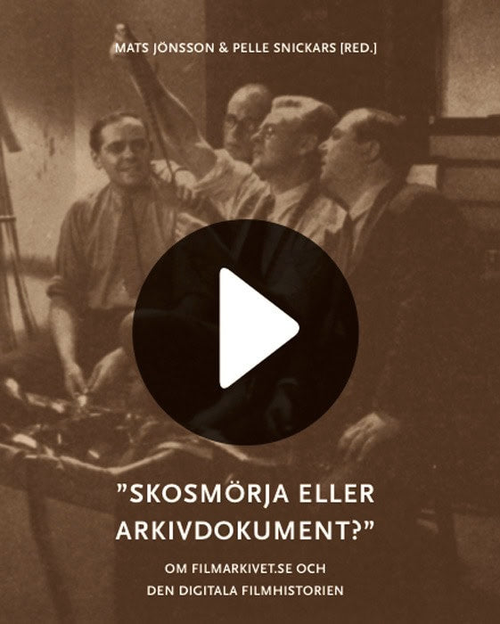 Jönsson, Mats ; Snickars, Pelle [red.] : Skosmörja eller arkivdokument?