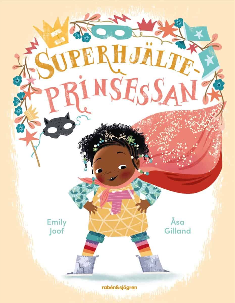 Joof, Emily ; Gilland, Åsa : Superhjälteprinsessan