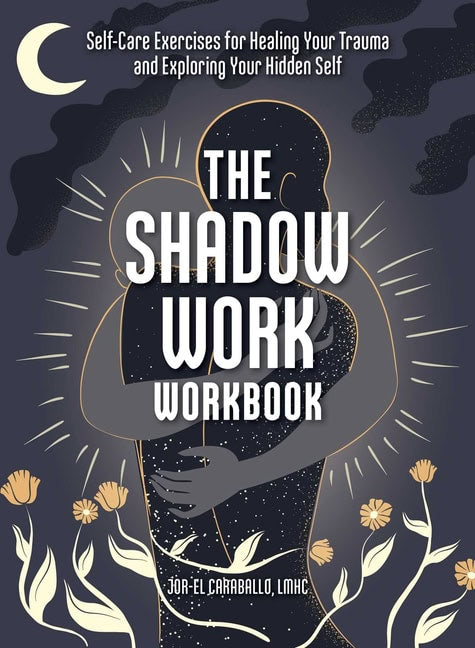 Jor-El Caraballo : Shadow Work Workbook