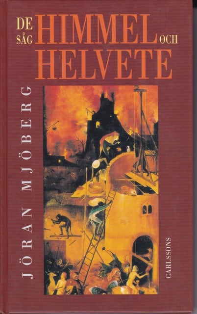Jöran Mjöberg : De såg himmel och helvete