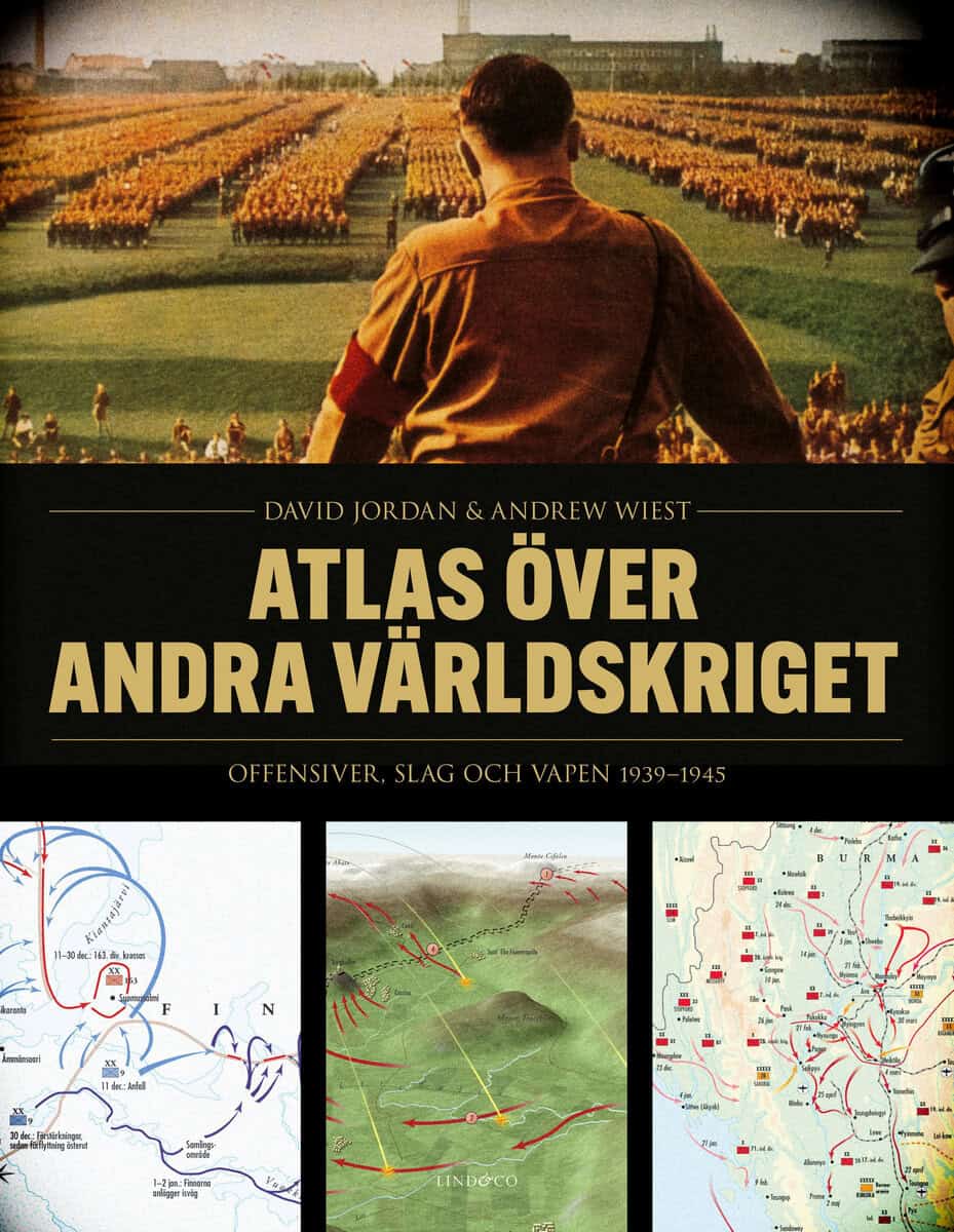 Jordan, David ; Wiest, Andrew : Atlas över andra världskriget : offensiver, slag och vapen 1939-1945