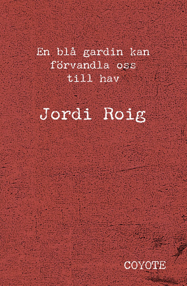 Jordi Roig : En blå gardin kan förvandla oss till hav
