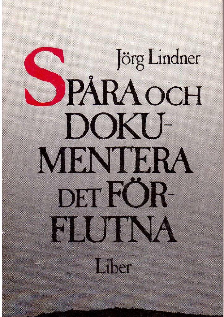 Jörg Lindner : Spåra och dokumentera det förflutna