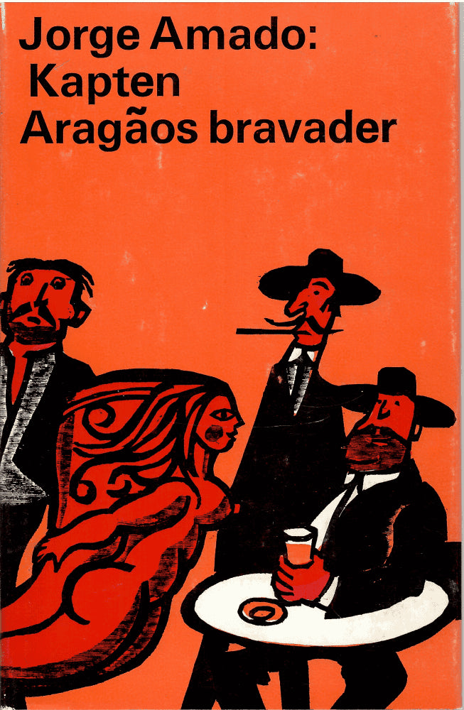 Jorge Amado : Kapten Aragâos bravader