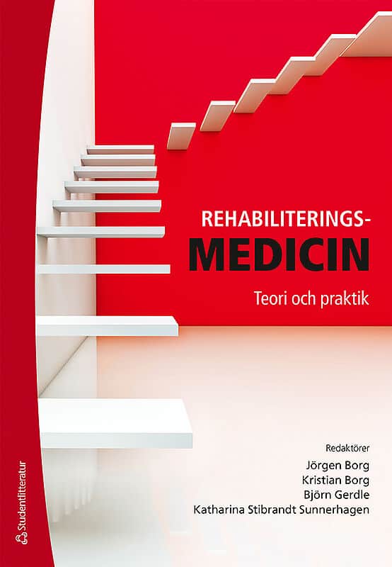 Borg, Jörgen ; Borg, Kristian ; Gerdle, Björn ; Stibrant Sunnerhagen, Katharina [red.] : Rehabiliteringsmedicin