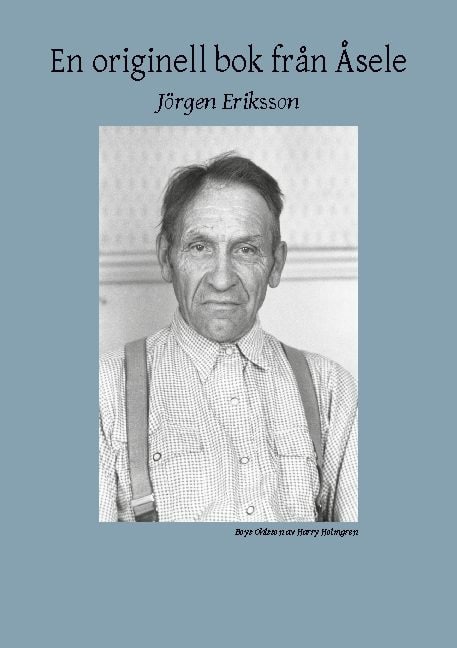 Jörgen Eriksson : En originell bok från Åsele