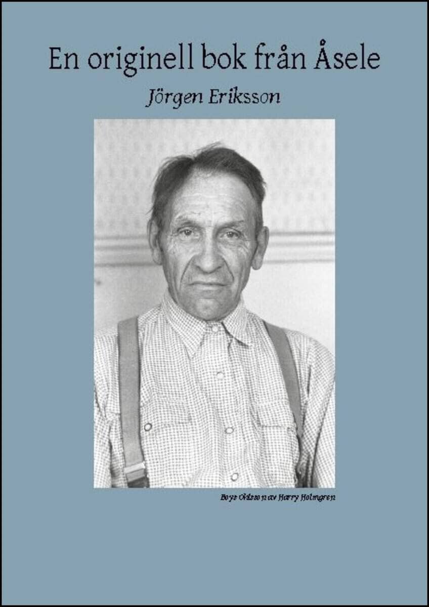 Jörgen Eriksson : En originell bok från Åsele