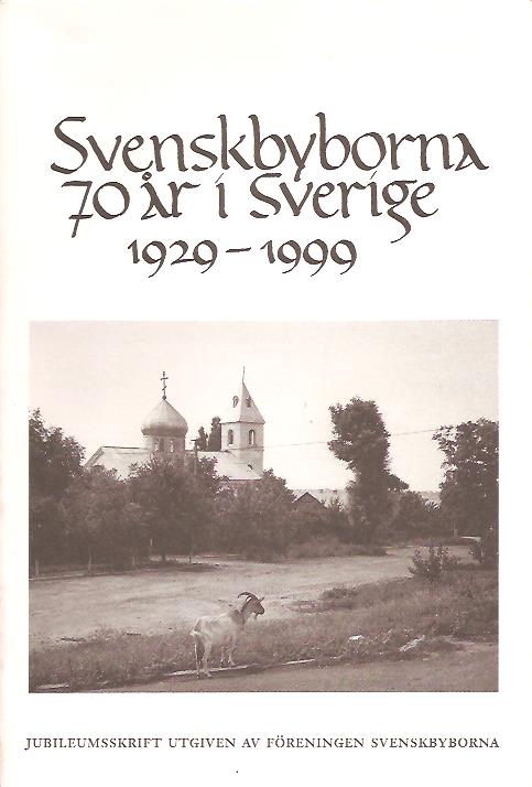 Jörgen Hedman : Svenskbyborna 70 år i Sverige 1929-1999