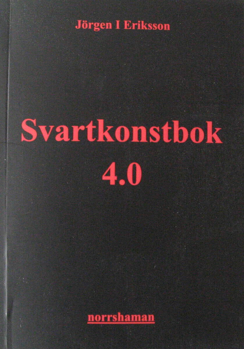 Jörgen I Eriksson : Svartkonstbok 4.0