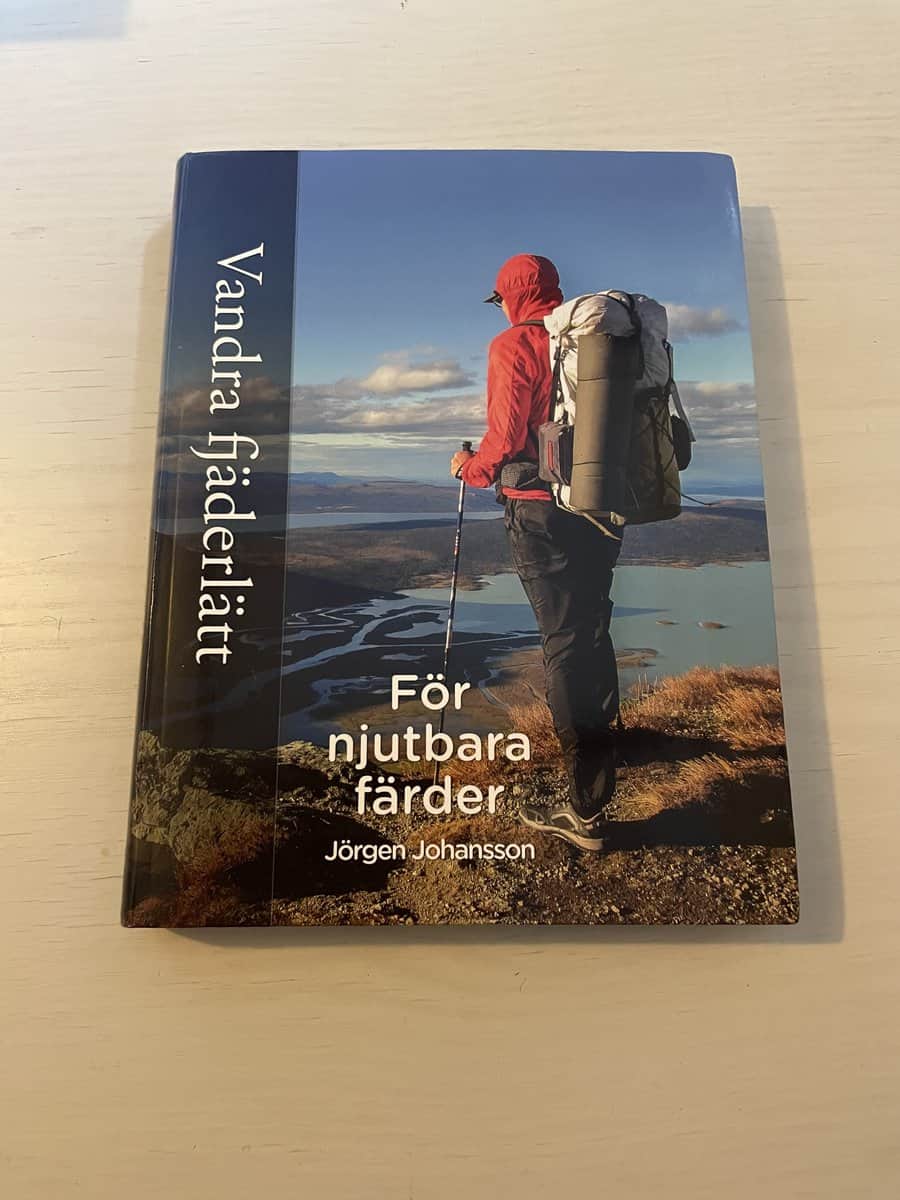 Jörgen Johansson : Vandra fjäderlätt för njutbara färder