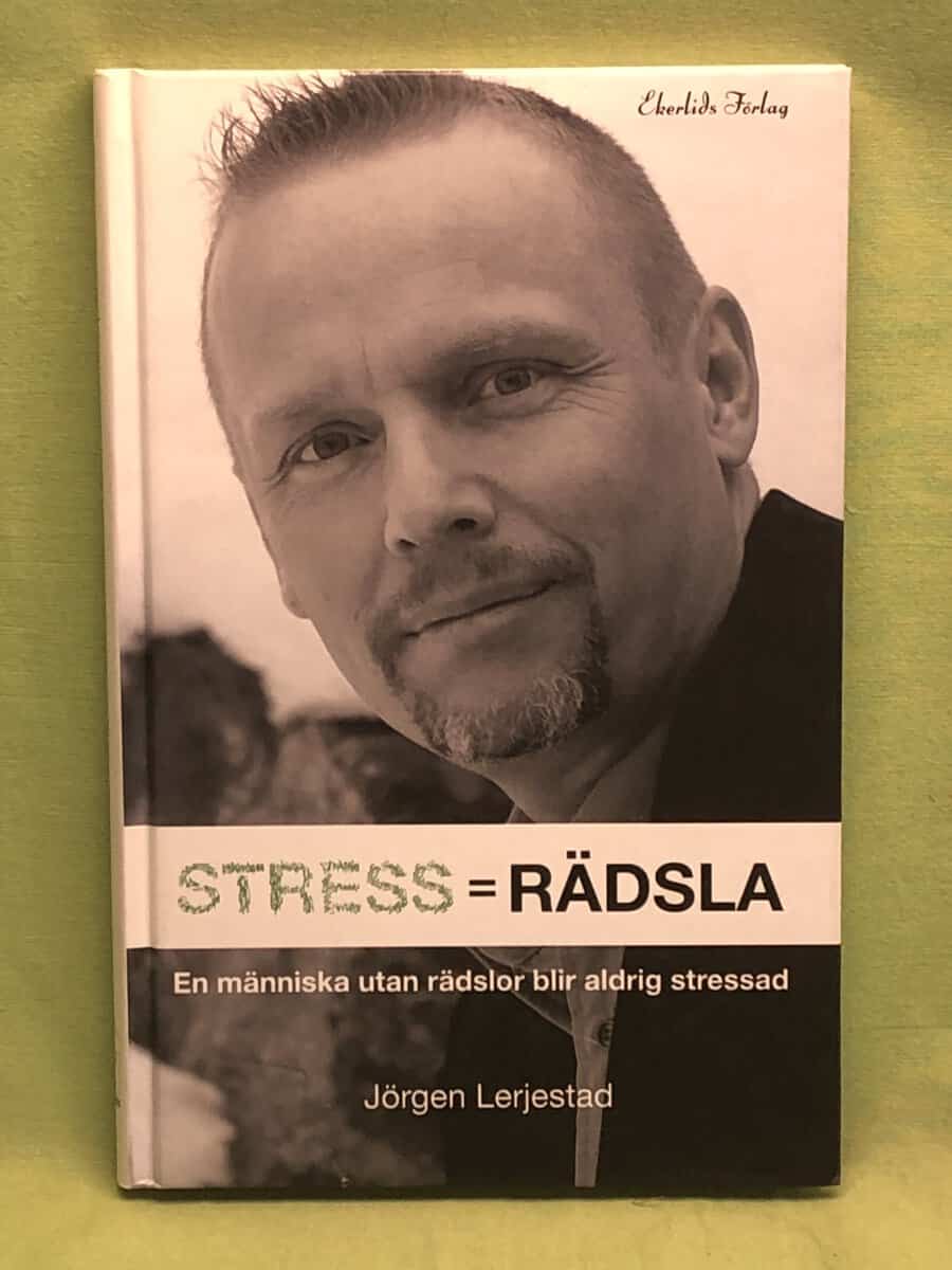 Jörgen Lerjestad : Stress = rädsla