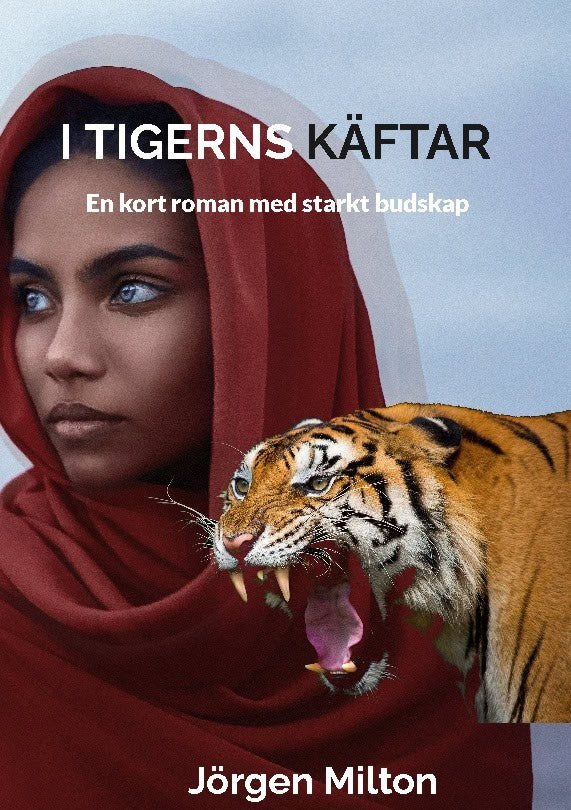 Jörgen Milton : I Tigerns käftar