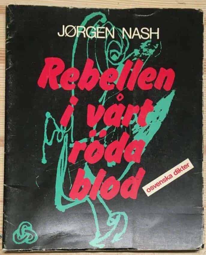 Jørgen Nash : Rebellen i vårt röda blod