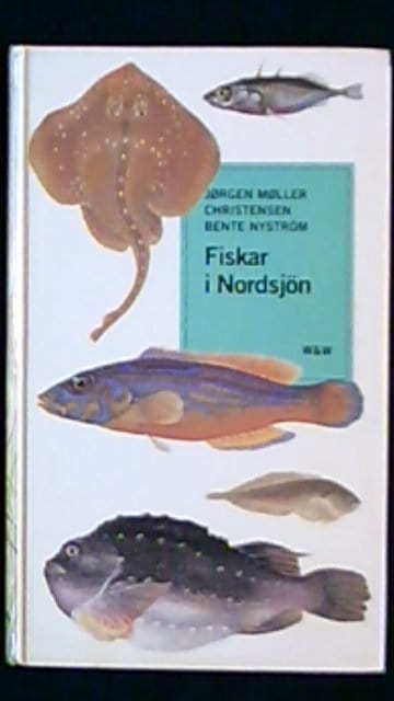 Møller Christensen, Jørgen  Nyström, Bente : Fiskar i Nordsjön