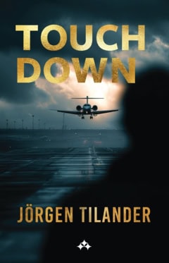Jörgen Tilander : Touch down
