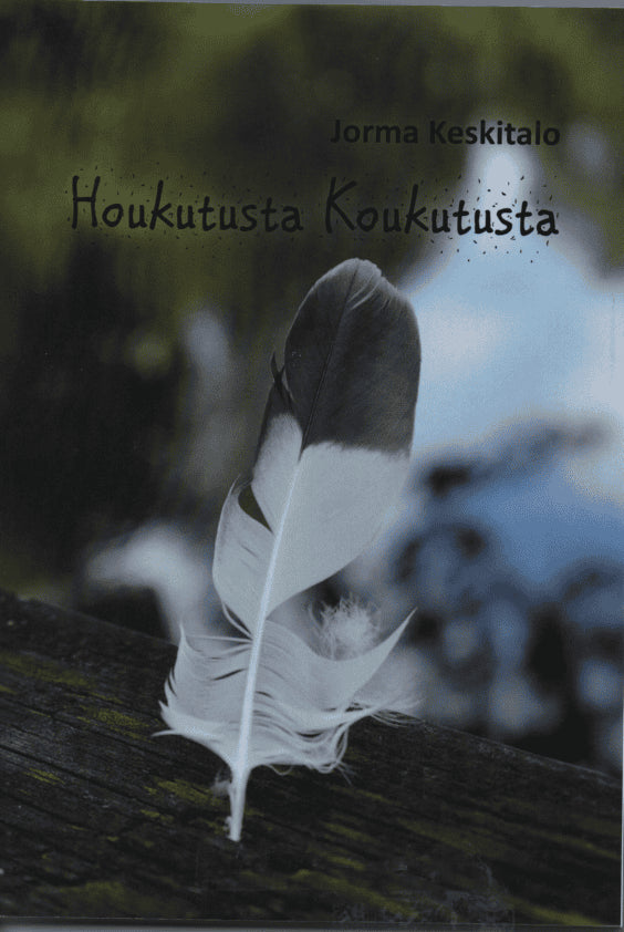 Jorma Keskitalo : Houkutusta Koukutusta