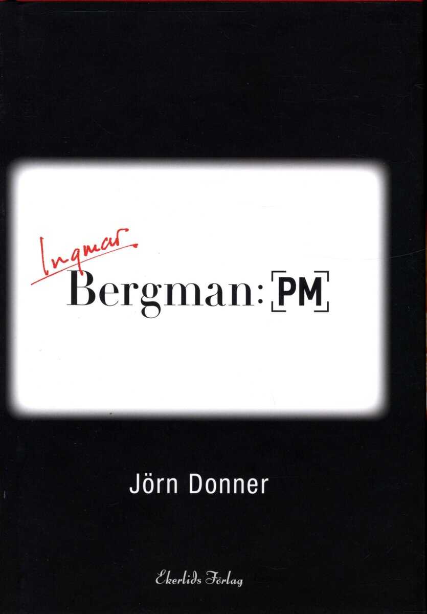 Jörn Donner : Bergman: PM