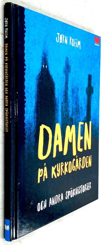 Jørn Roeim : Damen på kyrkogården och andra spökhistorier