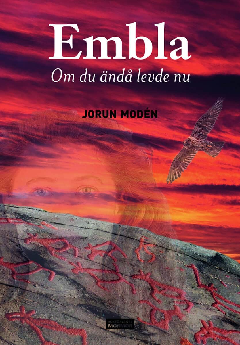 Jorun Modén : Embla : Om du ändå levde nu