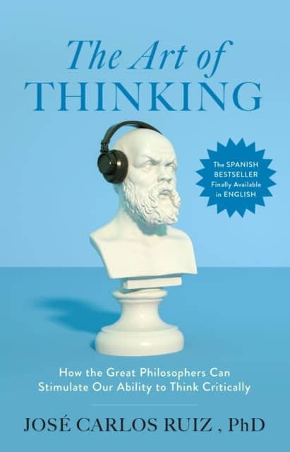 Jose Carlos Ruiz : The Art of Thinking