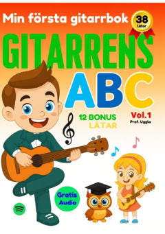 José Lucas : Min första gitarrbok : 38 låtar - gitarrens ABC. Vol 1