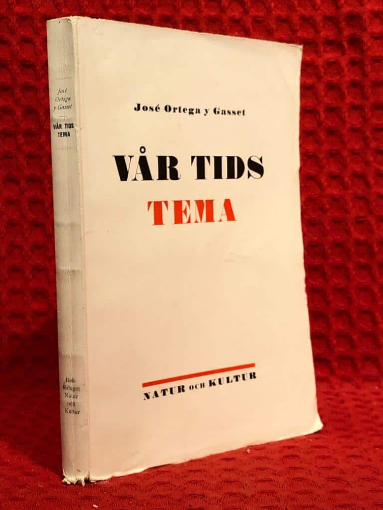 Jose Ortega y Gasset : Vår tids tema