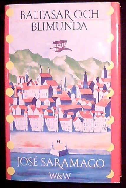 JOSÉ. SARAMAGO : Baltasar och blimunda