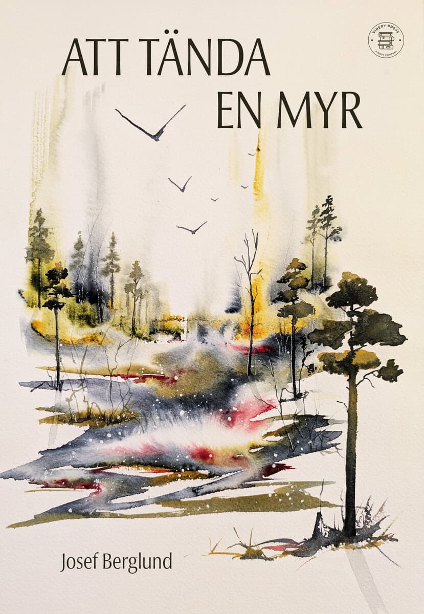 Josef Berglund : Att tända en myr