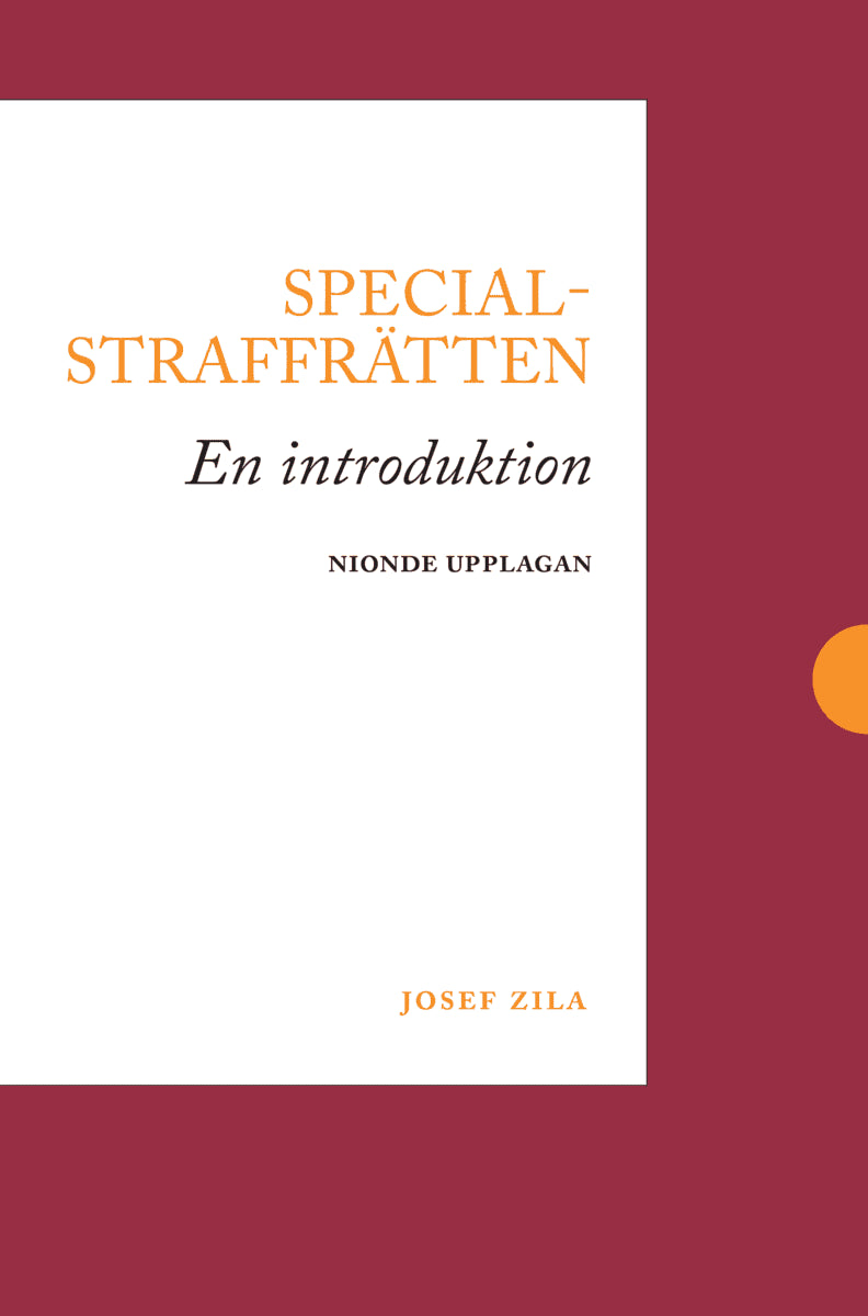Josef Zila : Specialstraffrätten : en introduktion