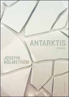 Josefin Holmström : Antarktis
