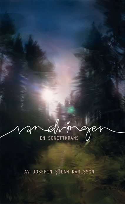 Josefin Şîlan Karlsson : Vandringen