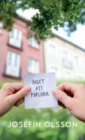 Josefin Olsson : Inget att förlora
