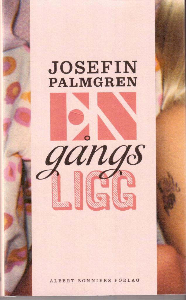 Josefin Palmgren : Engångsligg