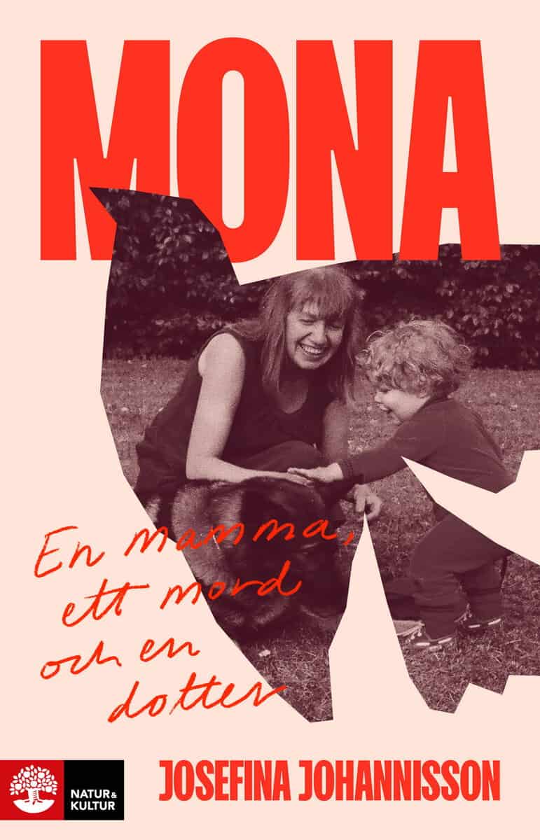 Josefina Johannisson : Mona : en mamma, ett mord och en dotter