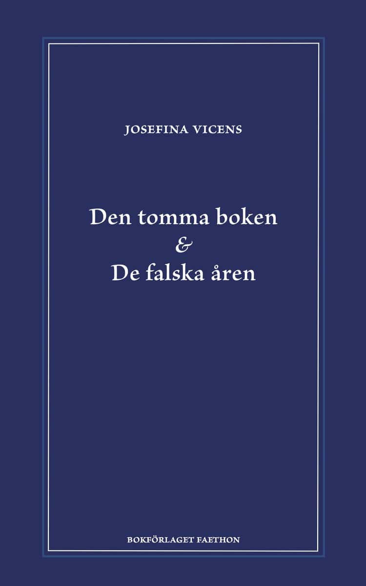 Josefina Vicens : Den tomma boken & De falska åren