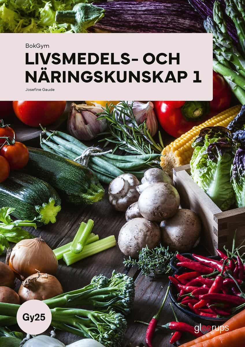 Josefine Gaude : BokGym Livsmedels- och näringskunskap 1, bok, Gy25