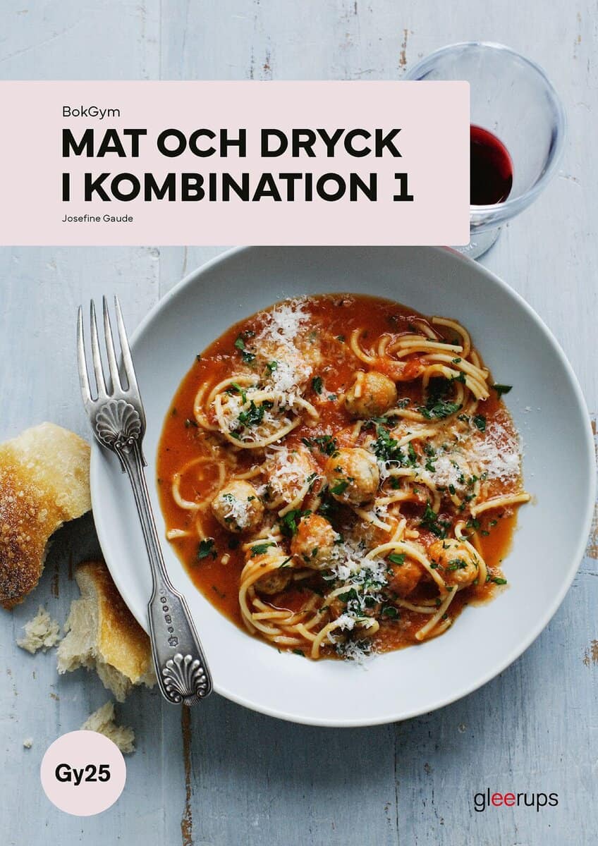 Josefine Gaude : BokGym Mat och dryck i kombination 1, bok, Gy25