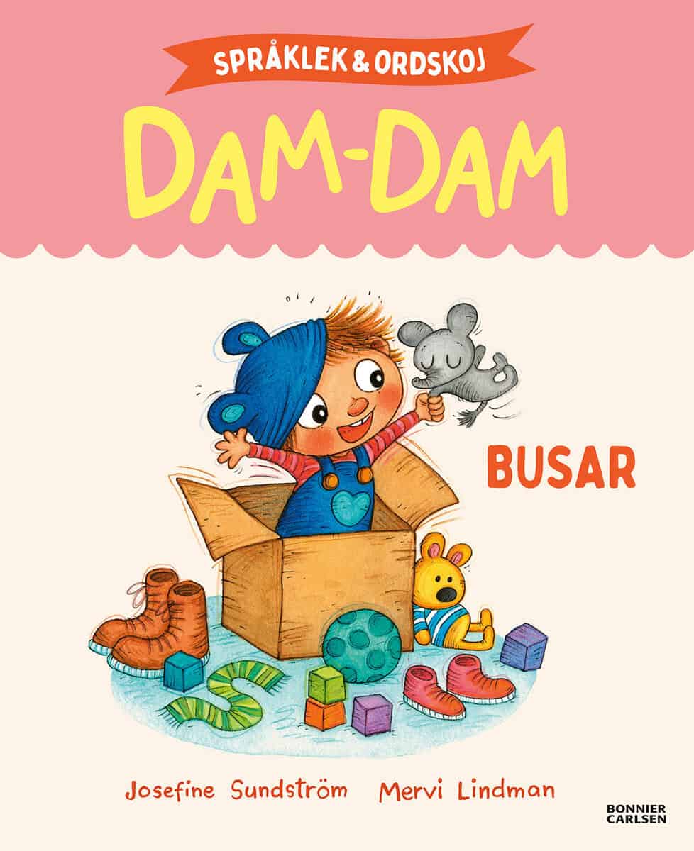Josefine Sundström : Busar. Språklek och ordskoj med Dam-Dam